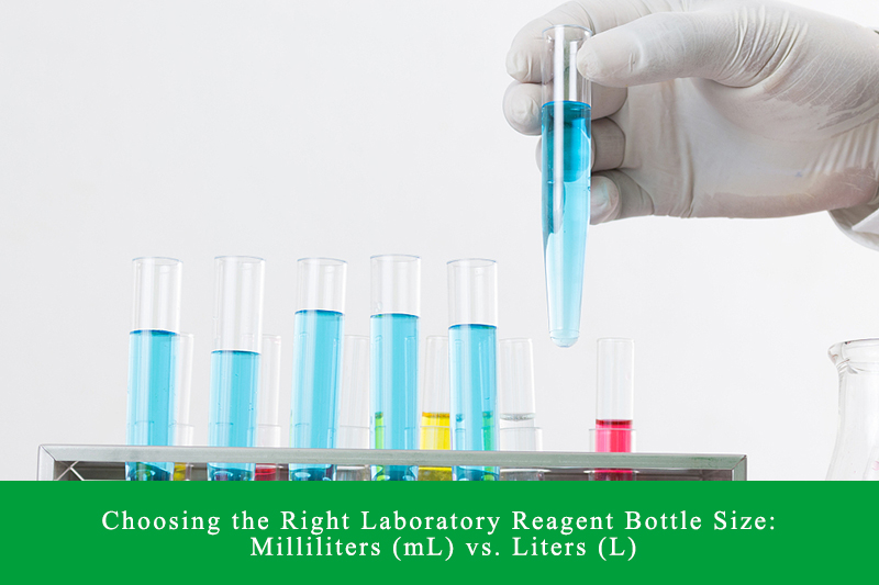 Choosing the Right Laboratory Reagent Bottle Size: Milliliters (mL) vs. Liters (L)